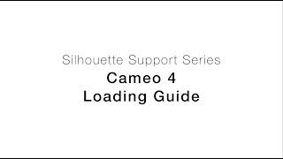 Silhouette Support Series | Loading Your Cameo 4