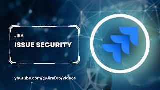 Jira  - Issue security