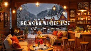 Jazz Relaxing Music at Winter Coffee Shop Ambience  Warm Jazz Music & Crackling Fireplace for Work