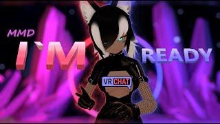 VRChat - I`m Ready | MMD | Latex | 4K