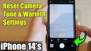 iPhone 14's/14 Pro Max: How to Reset Camera Tone & Warmth Settings