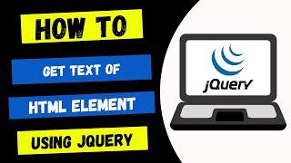 Get Text of HTML Element using JQuery