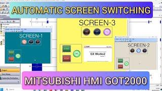 GOT2000: How to make Automatic Screen Switching Mitsubishi HMI GT Designer3 GOT2000