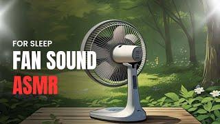 FAN SOUND FOR SLEEP AND RELAXING BEST ASMR