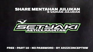 SHARE‼️MENTAHAN JULUKAN REQUESTAN SUBSCRIBE FREE || PART 10 || BY ARZZCONCEPTNW