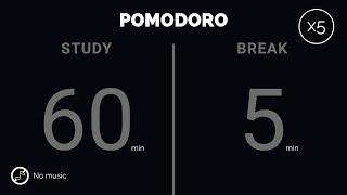 60 / 5  Pomodoro Timer - 4 hours study || No music - Study for dreams - Deep focus - Study timer