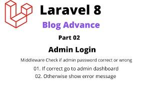 #2 Admin Login & Logout. BlogAdvance Laravel 8. By With Us Buddy.