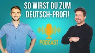 So wirst du zum Deutsch-Profi - mit Luca Lampariello / Deutsch B2, C1 / Umgangssprache