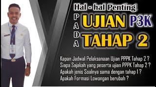 Simak ‼️ Hal Penting Tentang Ujian PPPK Tahap 2