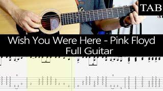 WISH YOU WERE HERE - Pink Floyd (David Gilmour): FULL guitar cover + TAB