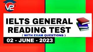 GENERAL IELTS READING PRACTICE TEST | V2 IELTS | 02 - JUNE - 2023