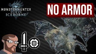 MHW:Iceborne | NO ARMOR (Sword and Shield | SnS - Only)