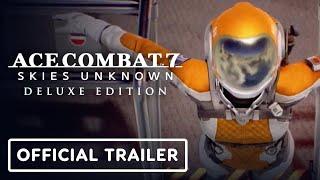 Ace Combat 7: Skies Unknown Deluxe Edition - Official Launch Trailer