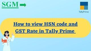 HOW TO VIEW HSN CODE AND GST RATE MODULE IN TALLY PRIME