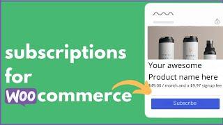 Subscriptions for WooCommerce (Easy Setup 2024)