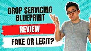 Drop Servicing Blueprint Review - Is This Legit & Can You Make 1000s With This Course? (It Depends)