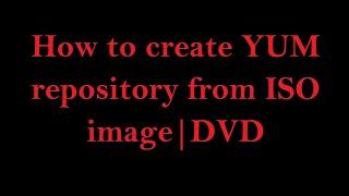 How to create YUM repository from ISO image | DVD (Tamil)
