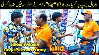 Comedy at Petrol Pump | Saleem Albela and Goga Pasroori Funny Video