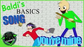 Baldi's Basics Song-You're Mine [Speed Up]