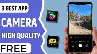 3 Best Free Camera High Quality Apps for Android