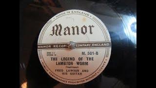 The Legend of the Lambton Worm - Fred Lawson and his Guitar - 78 rpm