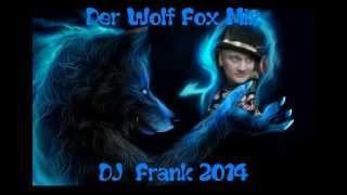 Der Wolf Fox Mix - DJ  Frank 2014