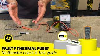 How to Check a Faulty Thermal Fuse Using a Multimeter