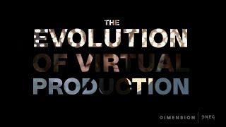 Dimension and DNEG 360 Present the Evolution of Virtual Production