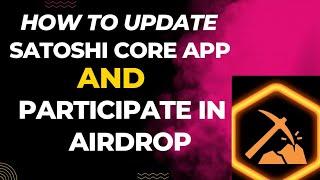 How to Update Satoshi App and Participate in Airdrop || App Updated