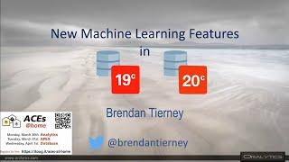 Brendan Tierney: "ML new features in 19c & 20c"