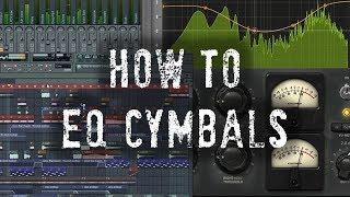 How to EQ Cymbals - 5 Minute Mixing Tips