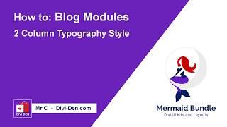 How to Modify - 2 Column Typography Style Blog Module - Divi Blog Layouts