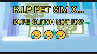 R.I.P PET SIM X DUPE GLITCH ! l Pet Simulator X