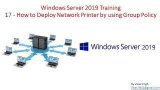 Windows Server 2019 Training 17 - How to Deploy Network Printer by using Group Policy