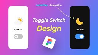 Toggle Switch Design | Light mode - Dark Mode | Animation | Figma