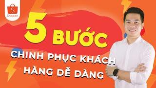 5 Bước Giúp Bạn Bán Hàng Hiệu Quả Trên Shopee | Quy Trình Bán Hàng Shopee | Văn Chính Official