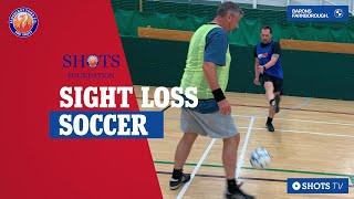 SHOTS FOUNDATION: Sight Loss Soccer