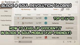 BLADE & SOUL REVOLUTION GLOBAL - HOW TO LEVEL UP EFFICIENTLY IN BLADE & SOUL MOBILE (F2P FRIENDLY)!!