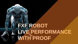 Fx Forever Robot Live Performance with Proof - 100% Free Robot