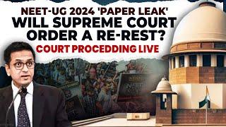 NEET UG 2024 Hearing LIVE Updates |Supreme Court to take up re-test petitions |NTA I CJI |Paper Leak