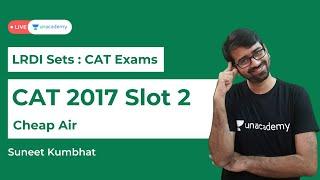 Cheap Air | CAT 2017 Slot 2 solution | DILR CAT Previous Year Solved Questions | Unacademy