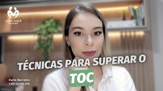 5 técnicas para lidar com o TOC - com você Psicologia