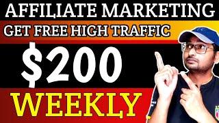 Make $200 Weekly | How To Get Free Traffic | Affiliate Marketing In 2024 | No Investment