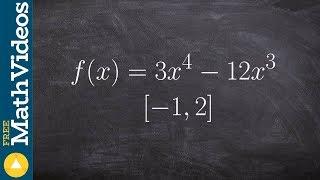 Apply the evt and find extrema on a closed interval