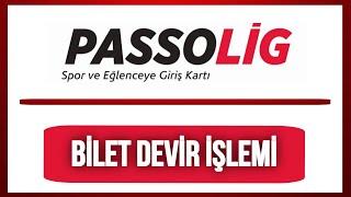 Passolig Bilet Devretme - Passolig Bilet Transfer Etme