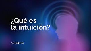 ¿Qué es la intuición?