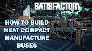 Satisfactory guide How to setup compact, neat manufacturer buses