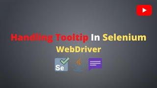 How to Handle Tooltip in Selenium WebDriver | Selenium - Java