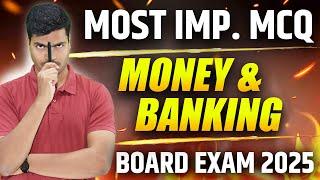 Most Important MCQ | Money & Banking class 12 Macro Economics Board exam 2025. MUST DO THESE MCQ's