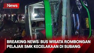 Bus Pariwisata Rombongan Pelajar SMK Depok Kecelakaan di Ciater Subang - Breaking News 11/05